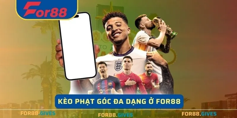 Kèo phạt góc đa dạng mang lại nhiều lựa chọn cho người chơi